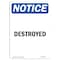 Signmission OSHA Notice, 7" Height, Destroyed Sign, 7" X 5", Portrait OS-NS-D-57-V-10978 - alternate 1